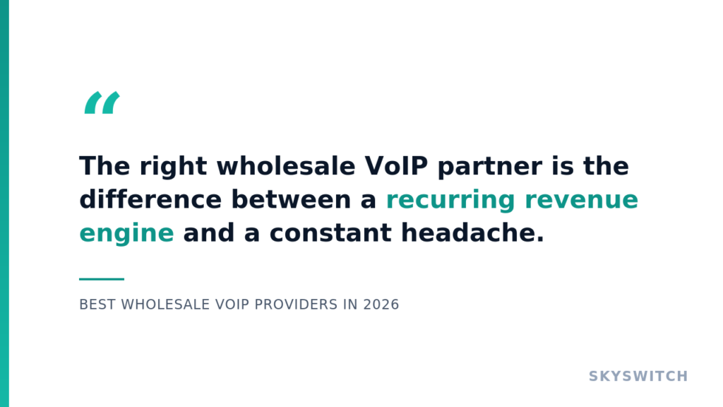 The Right Wholesale VoIP Partner Drives Recurring Revenue image 3