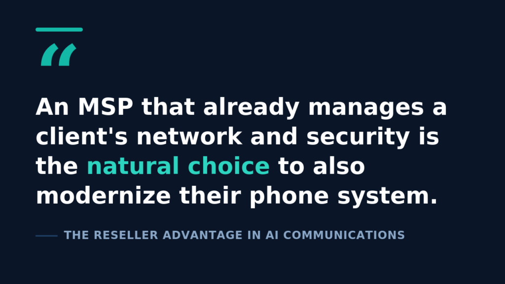 The Reseller Advantage in AI Communications